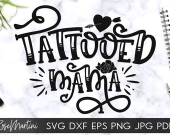 Tatuaje Mama SVG archivo para máquinas de corte - Cricut Silhouette svg Tattooed Mom svg Tattoos svg Inked Mom