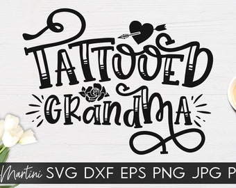 Tattooed Grandma SVG file for cutting machines - Cricut Silhouette svg Tattooed Grandmother svg Tattoos svg Inked Grandma Nana