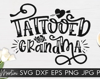 Tattooed Grandma SVG file for cutting machines - Cricut Silhouette svg Tattooed Grandmother svg Tattoos svg Inked Grandma Nana