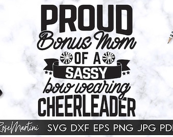 Proud Bonus Mom of a Sassy Bow Wearing Cheer Manager SVG cut files Family matching svg Proud Cheer Step Mom svg Cheerleader Cheer Pom poms