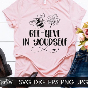 Geloof in jezelf SVG-bestand voor snijmachines - Cricut Silhouette, Sublimation Design Bee Pun SVG Geloof snijbestand Buzz Bumble Bee