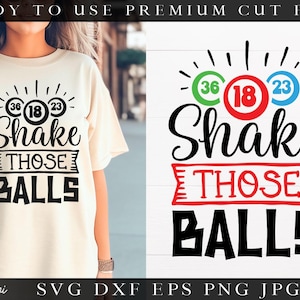 Shake Those Balls SVG file for cutting machines - Cricut Silhouette Funny Bingo SVG Bingo lover svg