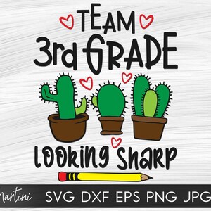 May include: A digital design featuring the text "Team 3rd Grade Looking Sharp" with three cartoon cacti in pots. The cacti are green with brown pots. There are red hearts around the text and a yellow pencil with a red eraser.