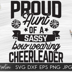 Proud Aunt of a Sassy Bow Wearing Cheerleader SVG cut files Family matching svg Proud Cheer Auntie svg Cheerleader Aunt svg Cheer pom poms