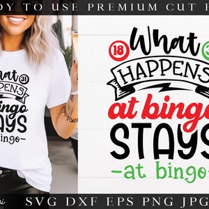 What Happens At Bingo Stays At Bingo SVG file for cutting machines - Cricut Silhouette Funny Bingo SVG Bingo lover svg