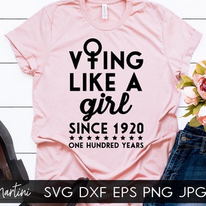 Voting Wie ein Mädchen seit 1920 SVG-Datei für Schneidemaschinen Cricut Silhouette SVG PNG Sublimation Design Presidential Elesctions 2020 Abstimmung