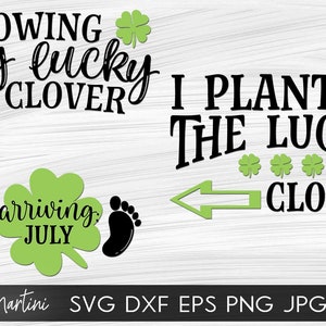 Cultiver mon trèfle chanceux Arrivée juillet + J’ai planté le trèfle chanceux FICHIERS SVG Saint Patrick’s Day Annonce de grossesse Matching Couple SVG