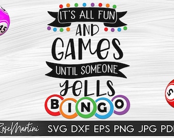 It&#39;s all fun and games until someone yells Bingo SVG file for cutting machines - Cricut Silhouette Bingo SVG Bingo lover svg