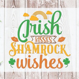 Irish Kisses Shamrock Wishes SVG archivo para máquinas de corte - Cricut Silhouette SVG Funny St Paddys day cut file St Patricks Day SVG