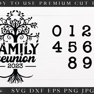 Family Reunion SVG | Family Reunion 2023 + Numbers SVG Cut file for Cricut Silhouette | Funny Family SVG File Family Gathering svg and png