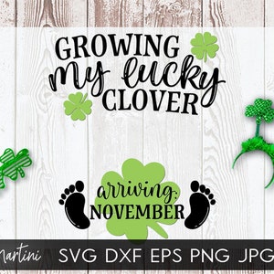 Growing my lucky clover Ankunft November SVG Datei für Schneidemaschinen Cricut, Silhouette Saint Patrick es Day Schwangerschaft Ankündigung SVG