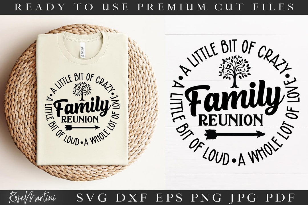 Family Reunion SVG | A Little Bit of Crazy A Little Bit of Loud A Whole ...
