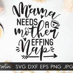 Mama moet een moeder effing NAP-SVG-bestand voor snijmachines - Cricut silhouet Mothers day SVG cadeau voor moeder svg moe Mama gesneden-bestand