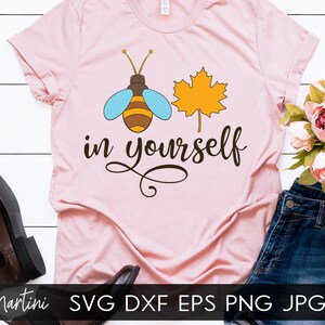 Geloof in jezelf SVG-bestand voor snijmachines - Cricut Silhouette, Sublimation Design Bee Pun SVG Geloof snijbestand Buzz Bumble Bee