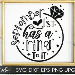 El 1 de septiembre tiene un anillo en el archivo SVG para máquinas de corte - Cricut Silhouette Septiembre boda SVG archivo de corte Anuncio de compromiso SVG