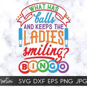 Qu’est-ce qui a des boules et fait sourire les dames? Fichier Bingo SVG pour machines à découper - Cricut Silhouette Funny Bingo SVG Bingo lover svg