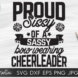 Proud Sissy of a Sassy Bow Wearing Cheerleader SVG Schnittdateien Family matching svg Proud Cheer Sister svg Cheerleader Sissy svg Cheer Pom poms