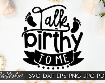 Funny pun Obstetrician Midwife Doula SVG file for cutting machines-Cricut Silhouette Midwifery SVG cut file Talk birthy to me pun L & D svg