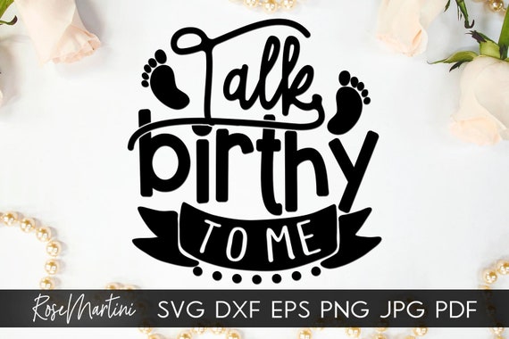 Funny pun Obstetrician Midwife Doula SVG file for cutting machines-Cricut Silhouette Midwifery SVG cut file Talk birthy to me pun L & D svg