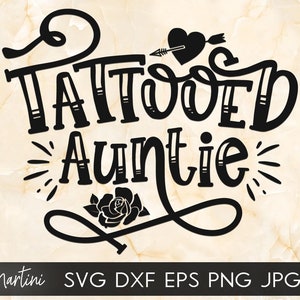 Tatuaggio zia SVG file per macchine da taglio - Cricut Silhouette svg Tatuaggiozia svg Tatuaggi tatuaggi svg zia inchiostrata zia