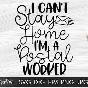 Nie mogę zostać w domu, jestem pracownikiem poczty Plik SVG dla maszyn tnących - Cricut Silhouette Quarantine svg Essential Worker svg Poste ratuje życie