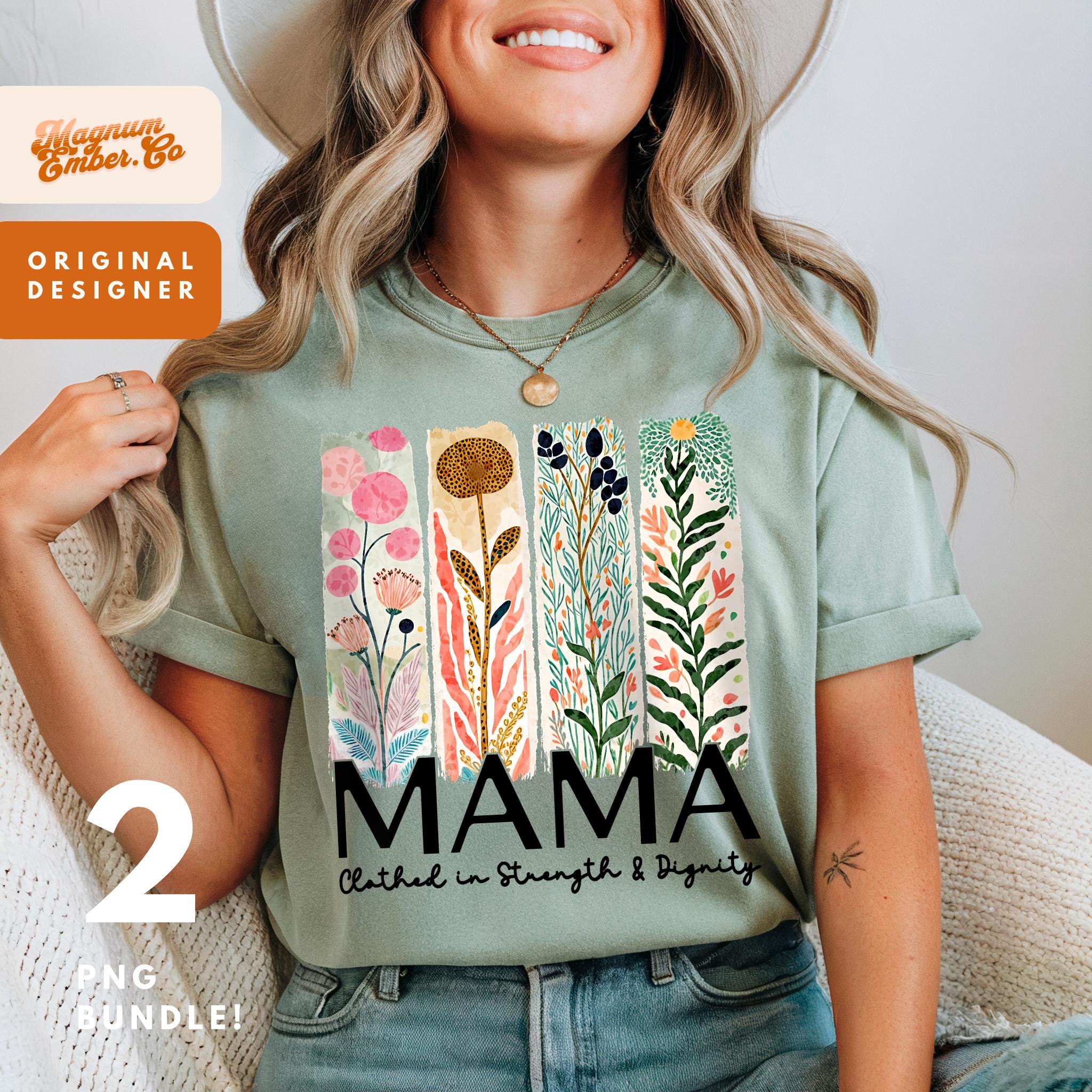 Mothers Day PNG Bundle, Mama Clothed in Strength DUO, Floral Christian Gift for Mom, Mama png, Christian Sublimation, Jesus Png Sublimation