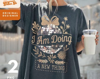 I Am Doing a New Thing, Isaiah 43 PNG Duo, Vintage New Year png, Popular png, Encouragement Christian  png T-shirt Sublimation