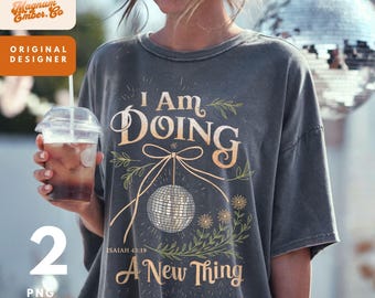 2025 I Am Doing a New Thing, Isaiah 43 PNG Duo, Vintage New Year png, Popular png, Encouragement Christian  png T-shirt Sublimation