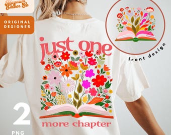 Floral Book Lover PNG: Just One More Chapter, Sublimation Design (Digital Download)