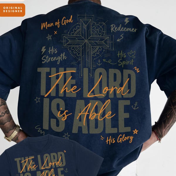 Men's Faith Design, The Lord Is Able, Trending PNG Sublimation Streetwear DUO, Father Man of God Shirt DTF Design