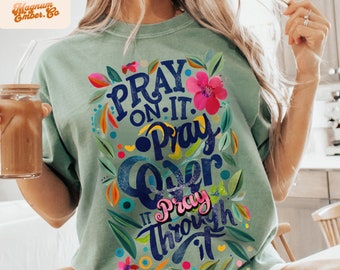 Beten Sie darauf, beten Sie darüber, beten Sie durch es, christliches PNG DUO, Sublimationsentwürfe, florale christliche png-Dateien für Sublimation, christliche Mutter