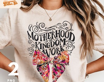 Mutterschaft Königreich Arbeit PNG: Christian Mom Sublimation Designs (DUO)