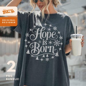 HOPE Is Born PNG Duo, Vintage Christmas png, Bible Verse for Christmas T-shirt Sublimation, He is The Reason For the Season