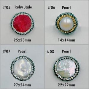 May include: Four round, decorative buttons with a rhinestone border. The buttons are in different colors and sizes. The first button is red with a silver rhinestone border. The second button is white with a gold rhinestone border. The third button is white with a silver rhinestone border. The fourth button is white with a silver rhinestone border. The buttons are labeled with numbers and descriptions. #05 Ruby Jade 25x23mm, #06 Pearl 14x14mm, #07 Pearl 27x24mm, #08 Pearl 22x22mm.