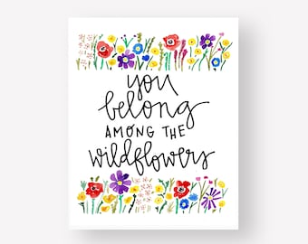 Printable You Belong Among The Wildflowers Wall Art Print, Watercolor Flowers Painting, Girls Room Nursery Decor Prints, Tom Petty Lyrics