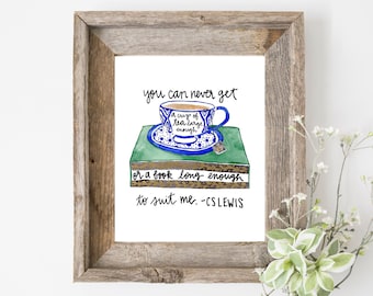CS Lewis Quote Print Wall Art, Literary Gifts Prints Quotes Art, Literature Watercolor Painting, You Can Never Get A Cup of Tea Large Enough