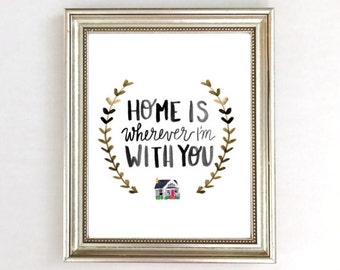 Home Is Wherever I'm With You Art Print, Watercolor House Painting, Gifts for Him Her Mom Husband Wife, Bedroom Living Room Wall Decor 8x10