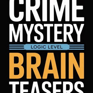 Printable Crime Mystery Logic Puzzle Adults: Digital PDF Brain Teaser Cases with Solutions