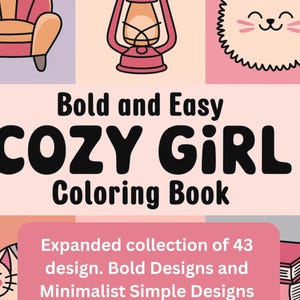 Cozy Girl Coloring Book Expanded Collection | Set of 43 Bold and Simple + Minimalist Coloring Pages | Instant Download PDF