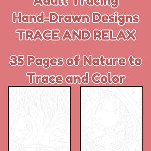 35 Adult Tracing Pages | Traceable Hand Drawn Nature Sheets | Coloring for Relaxation Stress Relief Art Therapy | Printable PDF Download