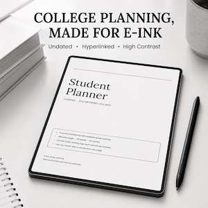 May include: A digital tablet displaying a Student Planner interface with text reading COLLEGE PLANNING, MADE FOR E-INK, Undated, Hyperlinked, High Contrast. The screen shows course dashboards, grade tracking, daily pages, and Cornell notes. A black stylus lies beside it.