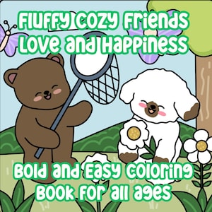 Fluffy Cozy Friends Coloring Book | 32 Cute Bold and Easy Coloring Pages of Love Friendship Teens and Adult | Printable PDF Digital Download