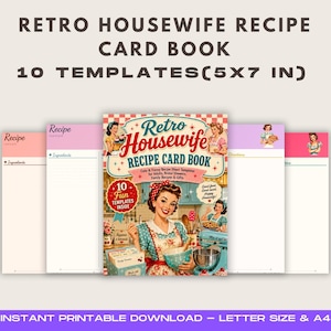 May include: A retro-style recipe card book with the title "Retro Housewife Recipe Card Book" and the text "10 Templates (5x7 in)". The cover features a vintage illustration of a woman in a kitchen. The book includes recipe templates.