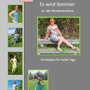 May include: A digital magazine cover with the title "Es wird Sommer an der Strickmaschine" (It's Summer at the Knitting Machine) and the text "Strickideen für heiße Tage" (Knitting Ideas for Hot Days). The cover features photos of women wearing knitted summer dresses and tops.