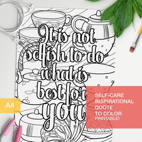 affirmation quotes coloring page It is not selfish to do what is best for you art therapy A4 printable affirmation quotes coloring page It is not selfish to do what is best for you art therapy A4 printable