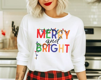Merry and Bright Christmas Sweatshirt, Merry and Bright Sweatshirt, Christmas Lights Sweatshirt, Holiday Sweatshirt, Christmas Shirt