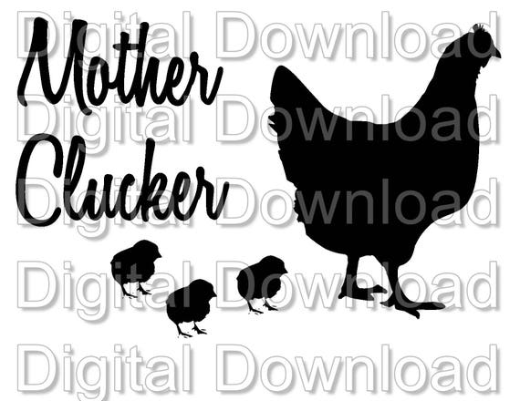 Free Free 66 Mother Clucker Svg SVG PNG EPS DXF File