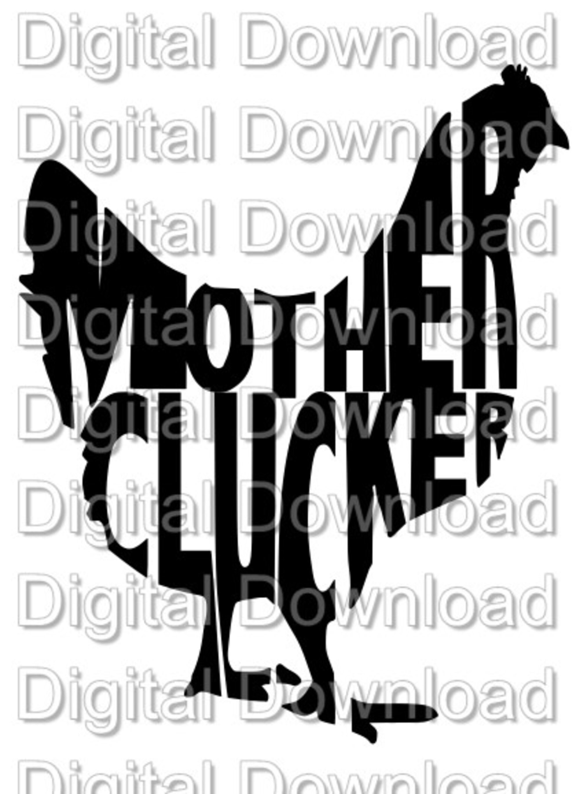 Download Mother Clucker Svg Chicken Clip Art Poultry Themed Cut File Etsy