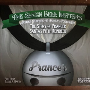 The Story of Prancer - The Sleigh Bell Letters