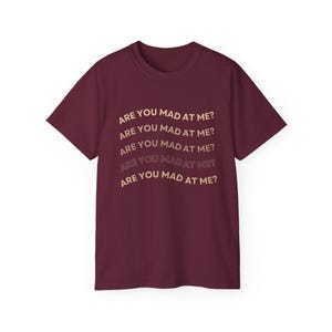 Are You Mad at Me? T-Shirt | Funny Tee for Women | Soft Graphic Shirt | Anxious Girl Aesthetic | Funny Gift for Overthinking Ladies